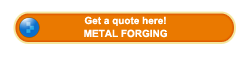Get a quote about metal forging